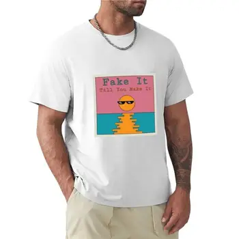 Fake it Till You Make It T-shirt Marškinėliai anime Anime t-shirt grafikos marškinėliai nauja redakcija marškinėliai slim fit t marškinėliai vyrams