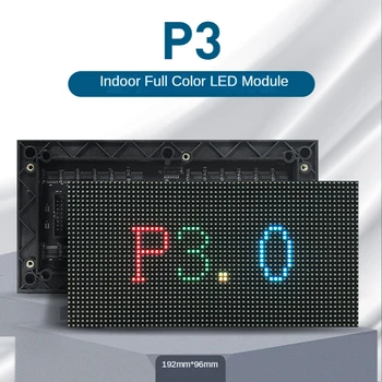 P3 LED ekrano skydelis modulis Patalpų 1/16 Nuskaitymo 192*96mm 64*32 taškų 3in1 RGB SMD Full P3 LED ekranas modulis