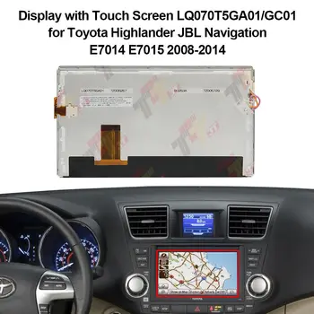 Ekranas su Touch Screen LQ070T5GA01/GC01 Toyota Highlander JBL E7015 Navi